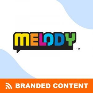 MELODY Branded Content