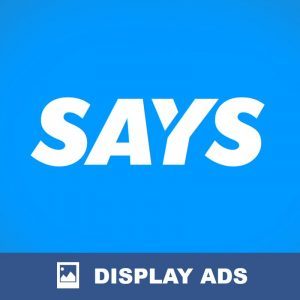 SAYS Display Ads