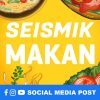 Seismik Makan Social Media Post