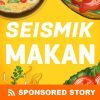 Seismik Makan Sponsored Story
